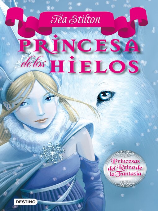 Title details for Princesa de los Hielos by Tea Stilton - Wait list